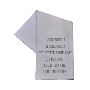 Tea Towel - Get Better Soon Card Funny