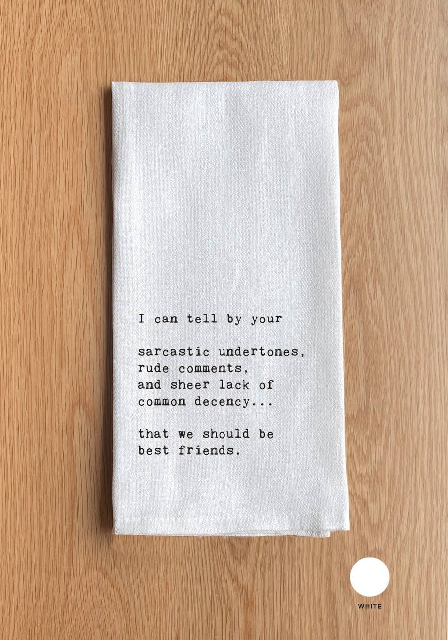 Towel - I can tell by your sarcastic undertones...