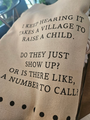 Towel - I keep hearing it takes a village to raise a child...